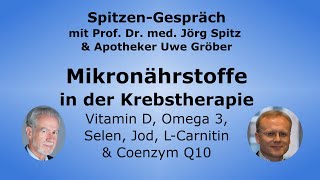 Vitamin D Omega 3 Selen Jod und LCarnitin  Q10 in der Krebstherapie  Uwe Gröber amp Prof Spitz [upl. by Chalmers]