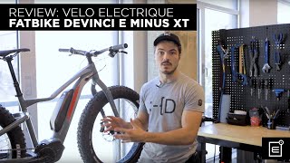 REVIEW Velo Electrique Fatbike Devinci E Minus XT  E2 Sport Montreal Expert en Ebike [upl. by Boonie]