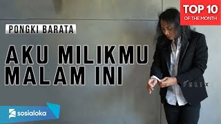 Pongki Barata  Aku Milikmu Malam Ini Felix Cover [upl. by Himelman335]