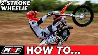 How To Wheelie a 2 Stroke Dirt Bike [upl. by Yle]