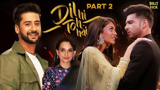 Dil Hi Toh Hai Part 2 Full Movie  Karan Kundrra Yogita Bihani Paras Arora  Hindi Movie 2024 [upl. by Fredra]