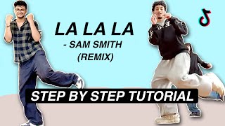 La La La  Sam Smith Remix STEP BY STEP TUTORIAL Beginner Friendly [upl. by Nnaear]