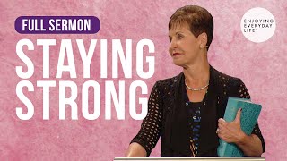 Staying StrongFULL SERMON  Joyce Meyer [upl. by Ornie]