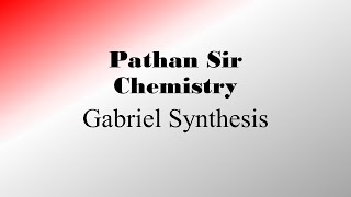 Gabriel Synthesis [upl. by Anear]