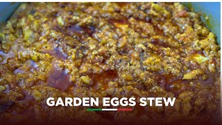 GARDEN EGGS STEW RECIPE [upl. by Idnym600]