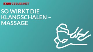 So wirkt die Klangschalenmassage [upl. by Elatnahc]