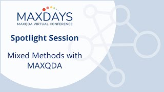 MAXDAYS 2023 Spotlight Session Mixed Methods with MAXQDA [upl. by Pell348]