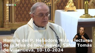 Homilía del P Heliodoro Mira y lecturas de hoy jueves Santo Tomás de Villanueva 10102024 [upl. by Ynnaj]