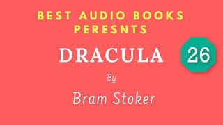 Dracula Chapter 26 By Bram Stoker Full AudioBook [upl. by Warfeld567]