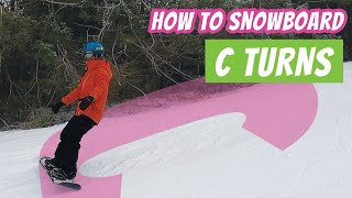 How to Turn In snowboarding  The C Turns How to Snowboard Step 6 [upl. by Dwyer]