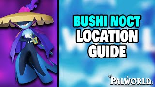 How to find Bushi Noct in Palworld [upl. by Nylirrehs]