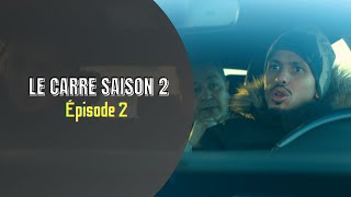 Saison 2 Le Carré Épisode 2 [upl. by Jonme]