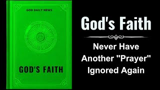 Gods Faith Never Have Another quotPrayerquot Ignored Again Audiobook [upl. by Nirra]