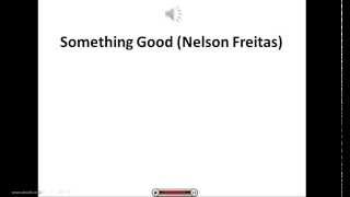 Nelson Freitas something good Lyric [upl. by Eenitsed951]