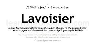 Pronunciation of Lavoisier  Definition of Lavoisier [upl. by Sauder]