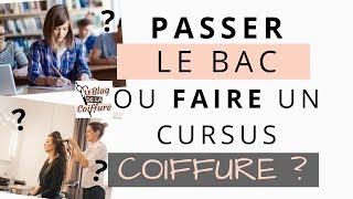 PASSER son BAC GÉNÉRAL ou faire un CURSUS COIFFURE [upl. by Llejk]