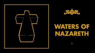 Justice  Waters Of Nazareth  † Official Audio [upl. by Scheld616]