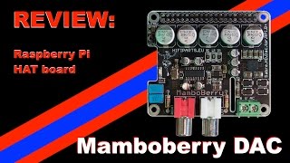 Review Mamboberry DAC for Raspberry Pi [upl. by Tobi462]