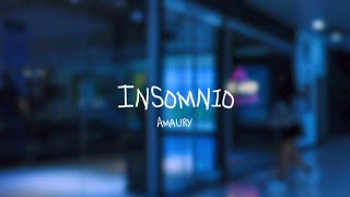 Amaury  INSOMNIO 🧸💤 [upl. by Lauralee]