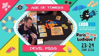 Paris Est Ludique 2018  Age Of Towers  Devil Pigs [upl. by Uok939]