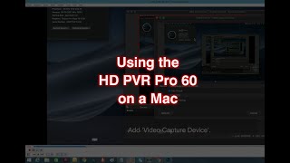 Using HD PVR Pro 60 on a Mac [upl. by Abeh]