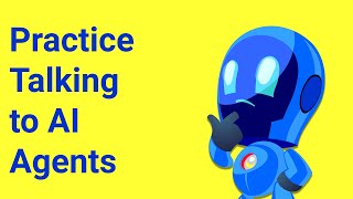 A Challenge for You Practice Talking to an AI Agent [upl. by Locklin]