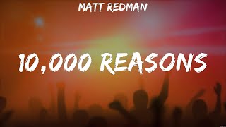 Matt Redman  10000 Reasons Lyrics Hillsong Worship Elevation Worship [upl. by Liarret]