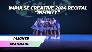 “INFINITY” Recital ILIGHTS “WANNABE”  Impulse Creative [upl. by Cohleen]