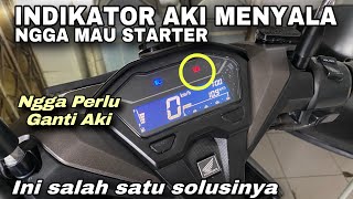 VARIO 125 INDIKATOR AKI MENYALA DAN TIDAK BISA STARTER 🔥🔥ATASI DENGAN CARA INI ‼️ [upl. by Engenia]