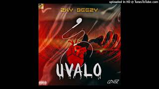 2KY BEEZY  Uvalo Cover By  USIMAMANE [upl. by Tnahsarp415]