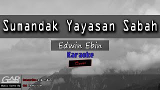 Sumandak Yayasan Sabah  Edwin Ebin  KARAOKE [upl. by Leunamne]