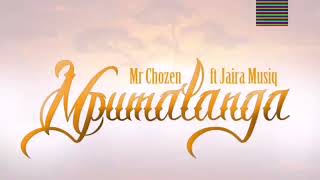 Mr Chozen  Mpumalanga ft Jaira Musiq Official Audio [upl. by Aititil]