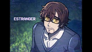 ESTRANGER  Animation Meme [upl. by Llenrub]