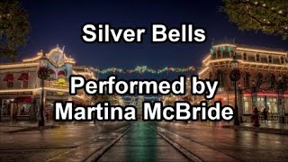 Silver Bells  Martina McBride lyrics [upl. by Gurl]