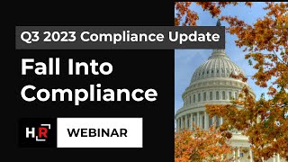 HireRights 2023 Q3 Compliance Update  Fall Into Compliance [upl. by Atolrac]