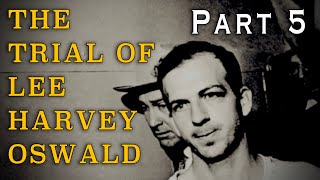 quotThe Trial of Lee Harvey Oswaldquot 1986  Part Five  The 60th Anniversary [upl. by Mukul]