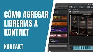 Cómo agregar librerías a Kontakt  Kontakt [upl. by Roselba782]