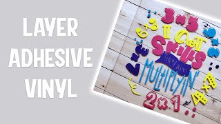 How to Layer Adhesive Vinyl for Beginners [upl. by Parrott225]