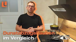 Welche DUNSTABZUGSHAUBE passt zu DIR❓ Wir vergleichen Abzüge Downdraft Kamin Flachschirm [upl. by Stillman566]