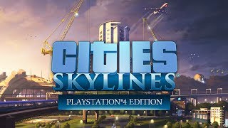 Cities Skylines  Playstation®4 Edition  Announcement Trailer [upl. by Suolkcin125]