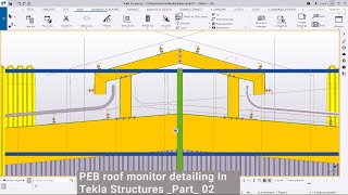 PEB roof monitor detailing in Tekla Structures  Part02 [upl. by Citron]