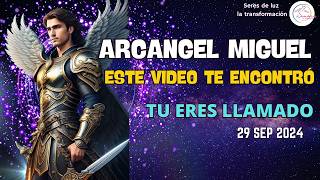 ESTE MENSAJE ES CANALIZADO✨Arcángel Miguel 💖 29 septiembre DíA DE LOS ARCÁNGELES 🤗TU ERES LLAMADO [upl. by Ramsdell]