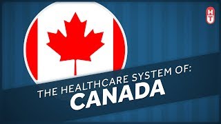 Canadas Healthcare System Explained [upl. by Adiela746]