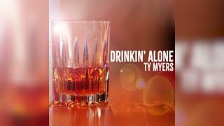 Ty Myers  Drinkin alone Official Audio [upl. by Nannette166]