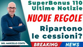 SuperBonus 110 Ultime Notizie  Nuove Regole ripartono le cessioni [upl. by Marylynne]