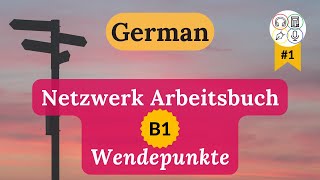 Study German with Me  Netzwerk B1  Session 14 Arbeitsbuch Kapitel 3 [upl. by Islek]