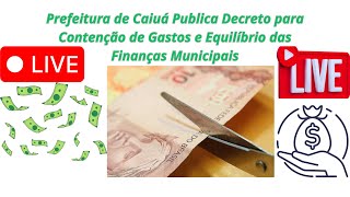 Prefeitura de Caiuá Publica decreto para contenção de gastos e equilíbrio das finanças municipais [upl. by Sateia]