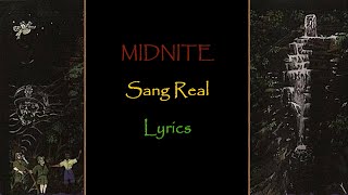 MIDNITE  Sang Real Lyrics [upl. by Ainala799]