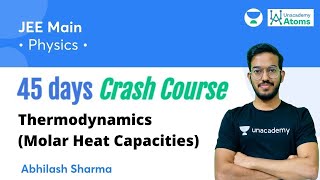 Thermodynamics Molar Heat Capacities  45 Days Crash Course  Unacademy Atoms  Abhilash Sharma [upl. by Ermanno]