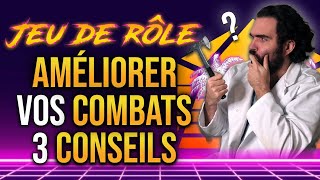 3 CONSEILS pour améliorer vos COMBATS de JEU DE RÔLE [upl. by Eceryt]